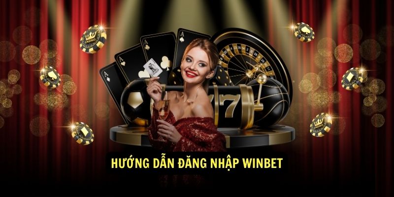 Hướng dẫn đăng nhập Winbet