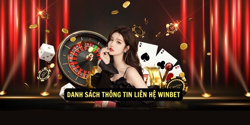 Danh sách thông tin liên hệ Winbet