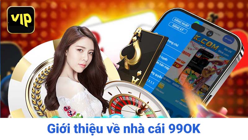 Giới thiệu về nhà cái 99OK